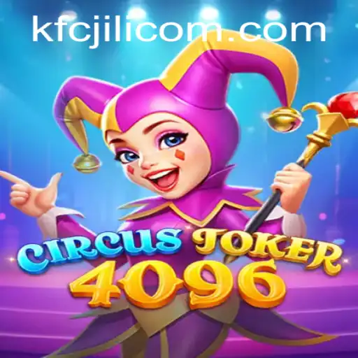 Experience the Thrills of CircusJoker4096: A New Era in Gaming
