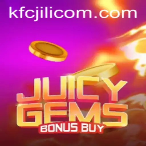 Discover the Thrills of JuicyGemsBonusBuy: A Glimmering Gaming Experience with kfcjili