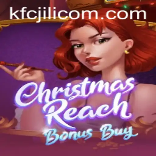 Discover the Festive World of ChristmasReachBonusBuy and Uncover the Secret of kfcjili